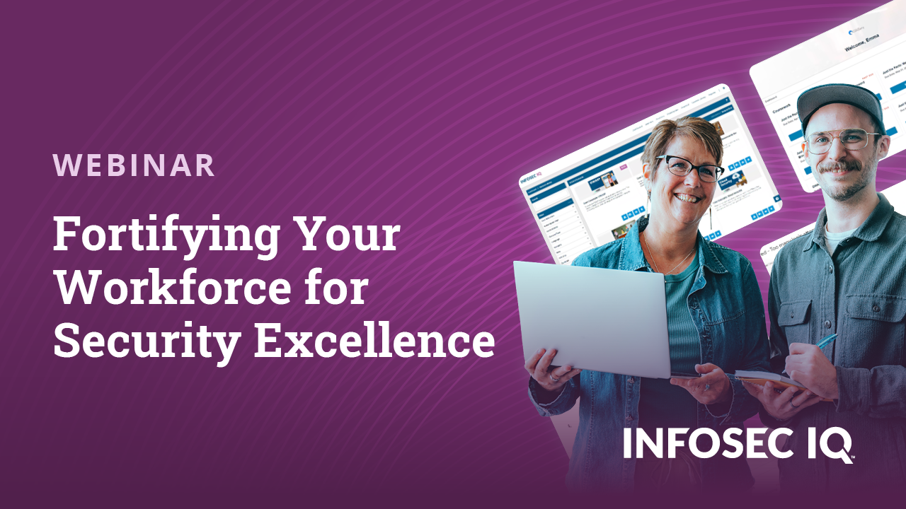 Infosec IQ: Fortifying Your Workforce for Security Excellence