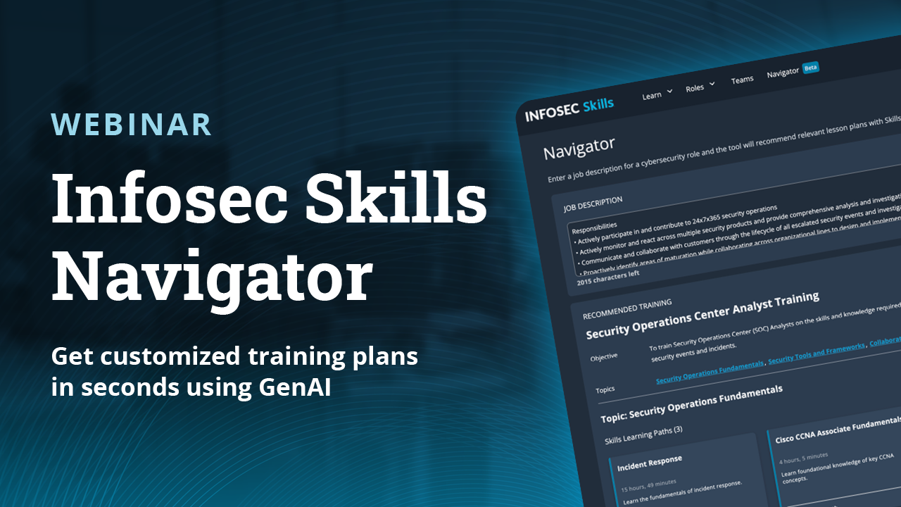 Infosec Skills Navigator: Get customized training plans in seconds using GenAI